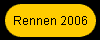 Rennen 2006